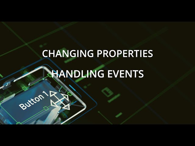 Changing properties and handling events