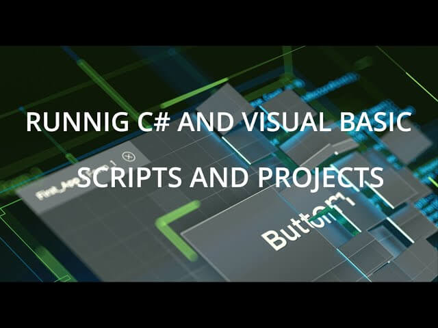 Running C# and Visual Basis scripts and projects